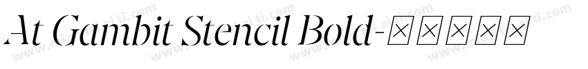 At Gambit Stencil Bold字体转换